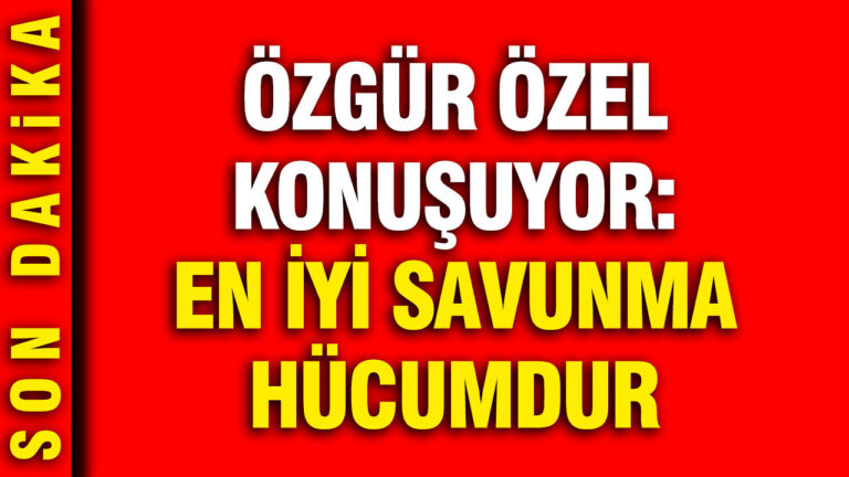 ozgur-ozel-en-iyi-savunma-hucumdur-2bVpaZkp