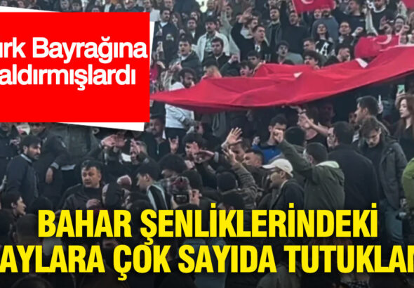 turk-bayragina-saldirmislardi-bahar-senliklerindeki-olaylara-cok-sayida-tutuklama-Qke26OD4